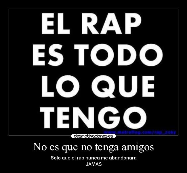 No es que no tenga amigos - 