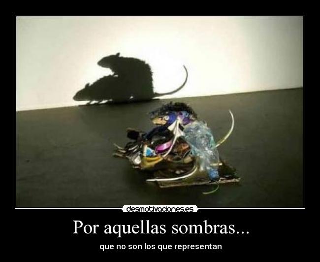 Por aquellas sombras... - 