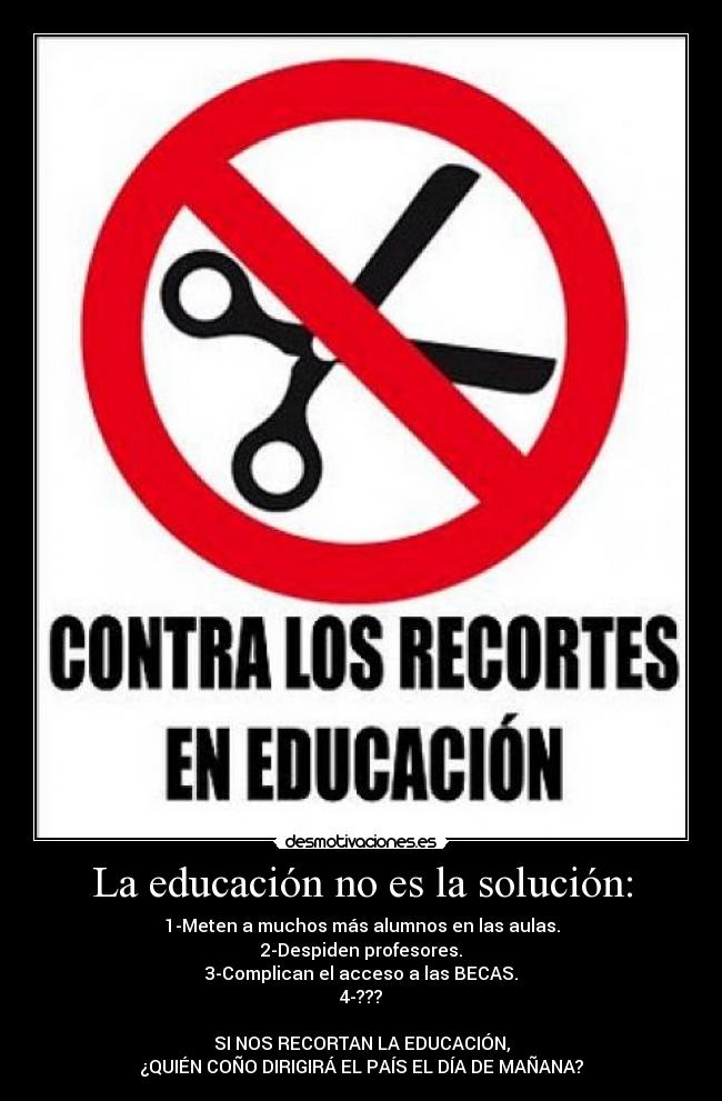 La educación no es la solución: -