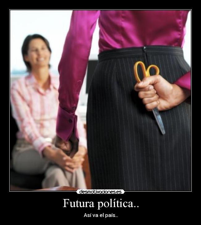 Futura política.. - Así va el país..