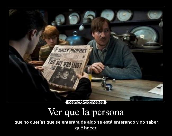 Ver que la persona - 