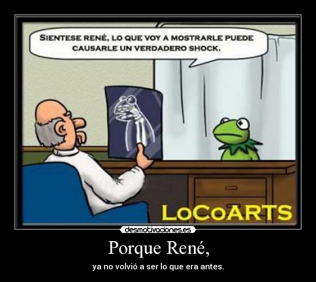 Porque René, - 