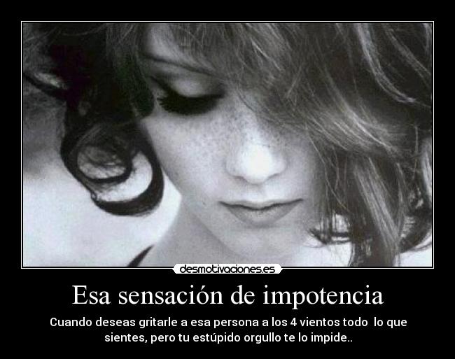 Esa sensación de impotencia - 