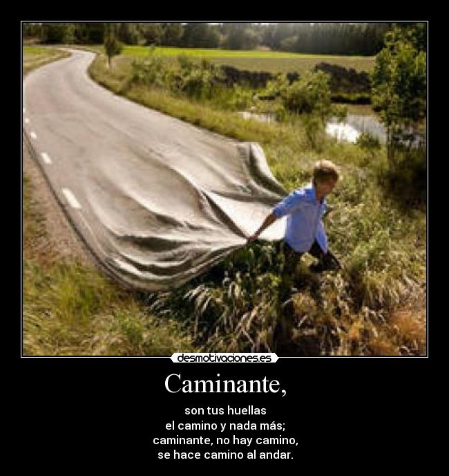 carteles caminante hay camino desmotivaciones