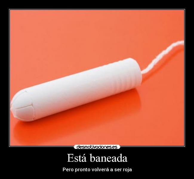 Está baneada - Pero pronto volverá a ser roja