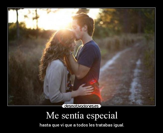 Me sentía especial -
