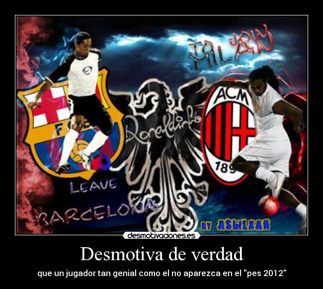 carteles ronaldinho pes 2012 desmotivaciones