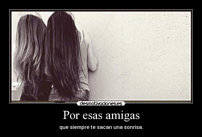 Por esas amigas - 