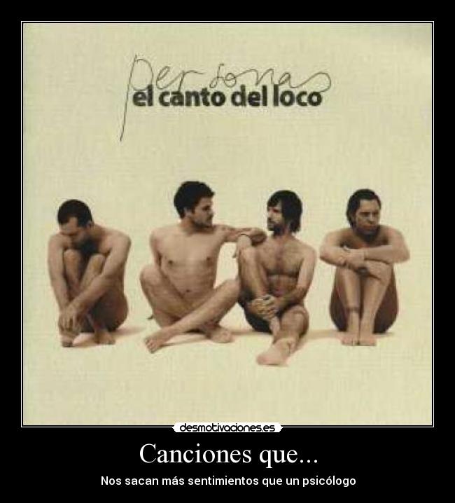 Canciones que... - Nos sacan más sentimientos que un psicólogo