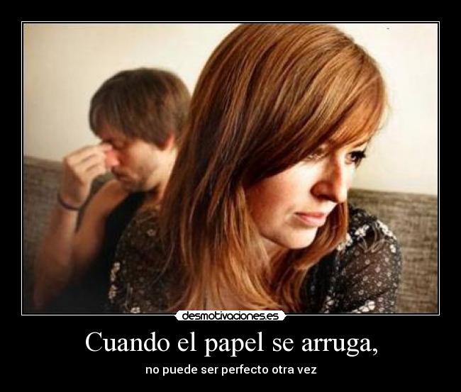 Cuando el papel se arruga, -