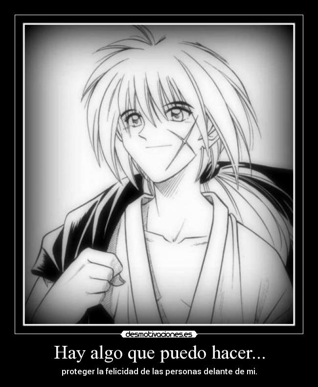 Hay algo que puedo hacer... - proteger la felicidad de las personas delante de mi.