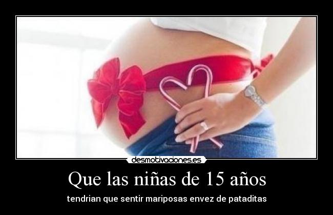 Que las niñas de 15 años -