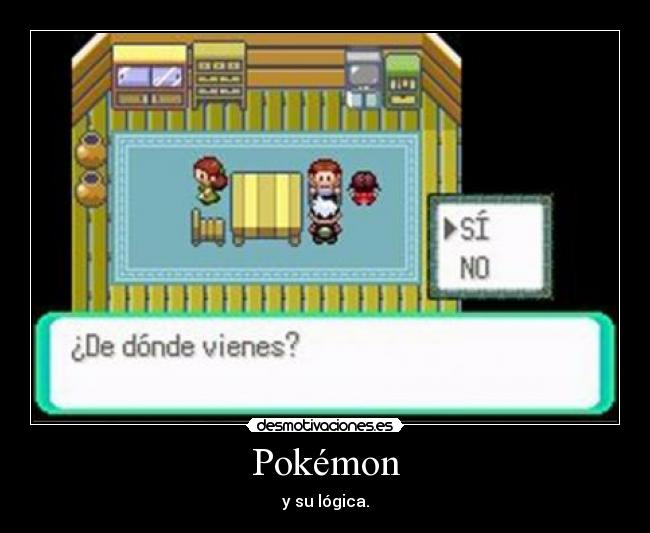 Pokémon - y su lógica.