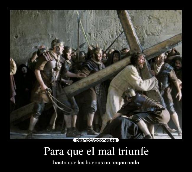 Para que el mal triunfe - 