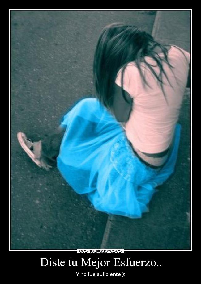 Diste tu Mejor Esfuerzo.. -