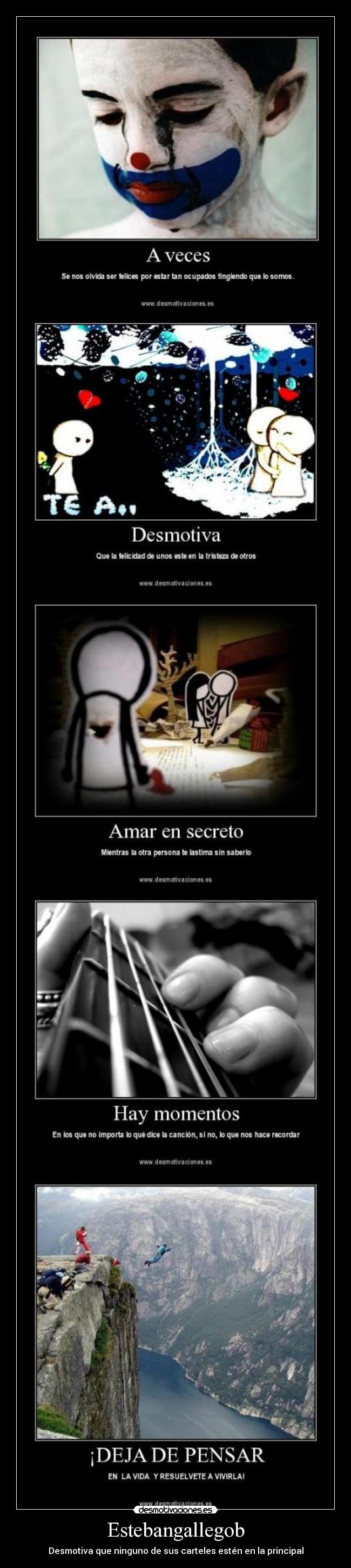 Estebangallegob - Desmotiva que ninguno de sus carteles estén en la principal