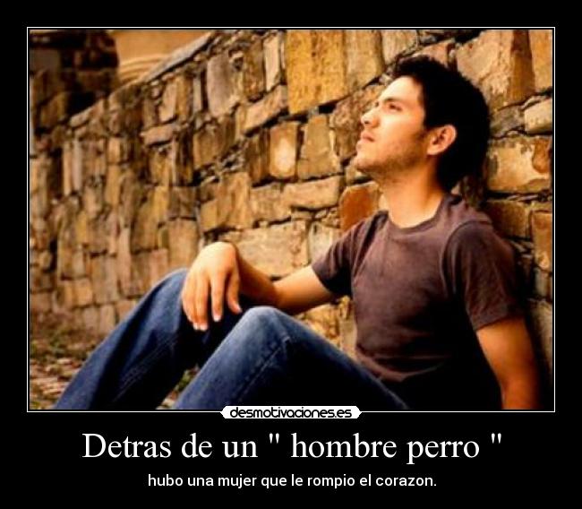 Detras de un hombre perro -