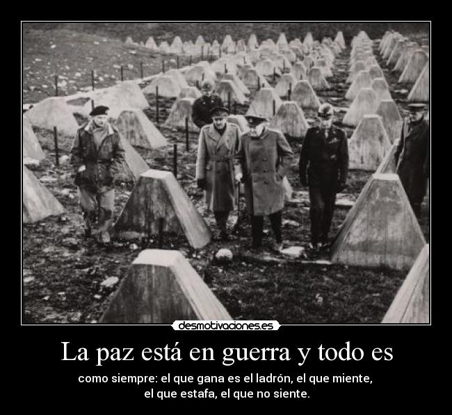 La paz está en guerra y todo es Desmotivaciones