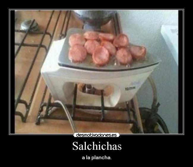 Salchichas - a la plancha.