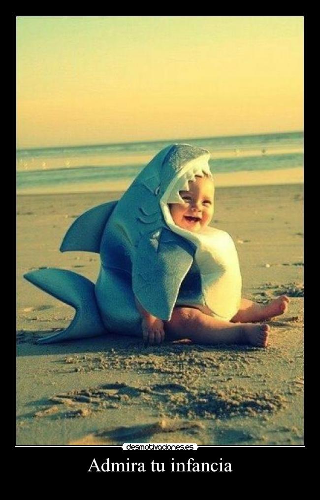 Admira tu infancia -