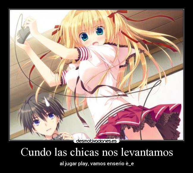 Cundo las chicas nos levantamos -