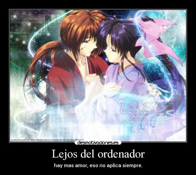 Lejos del ordenador - hay mas amor, eso no aplica siempre.