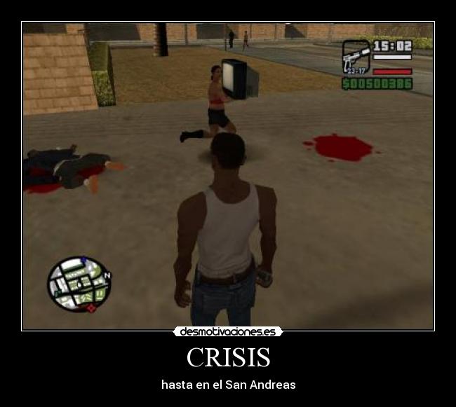 CRISIS - hasta en el San Andreas