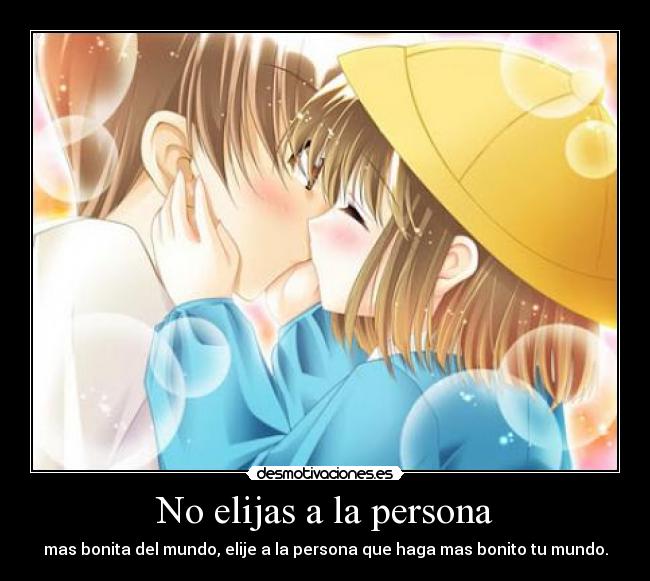 No elijas a la persona -
