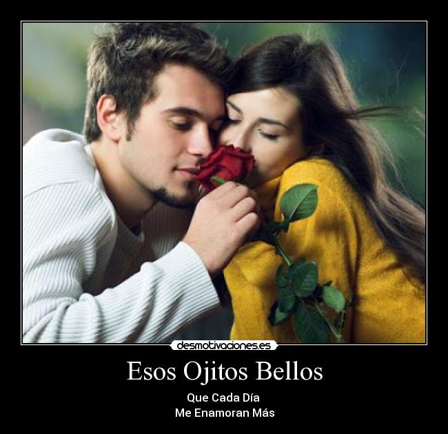 Esos Ojitos Bellos - Que Cada Día
Me Enamoran Más