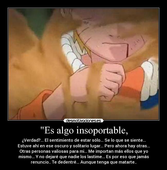 Es algo insoportable, - 