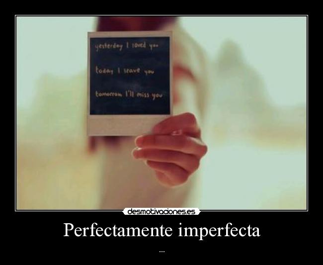 Perfectamente imperfecta - ...