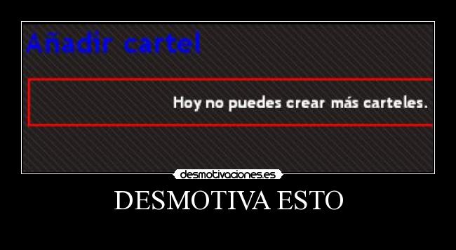 DESMOTIVA ESTO -