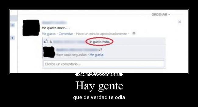 Hay gente - que de verdad te odia