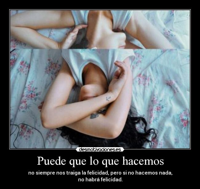 Puede que lo que hacemos -