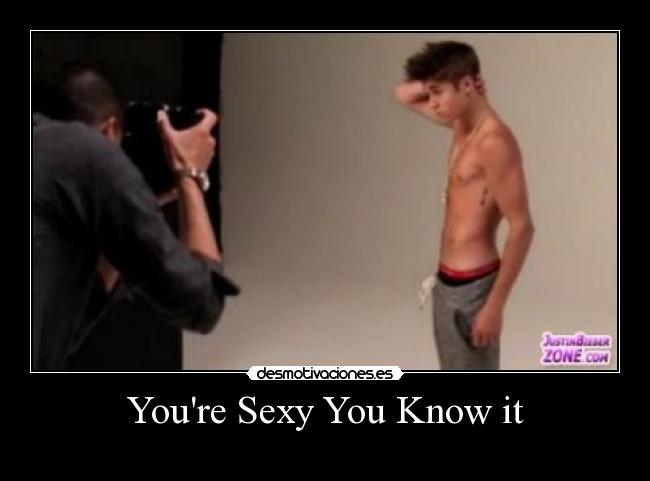 Youre Sexy You Know it -