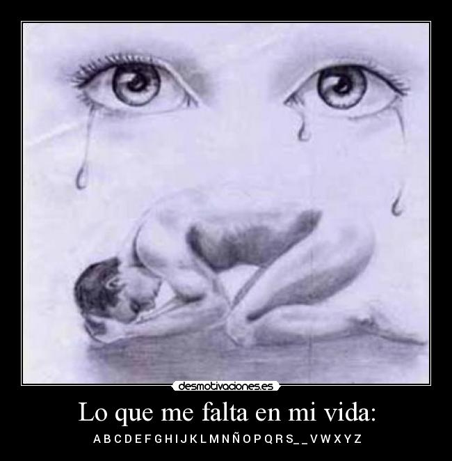 Lo que me falta en mi vida: -