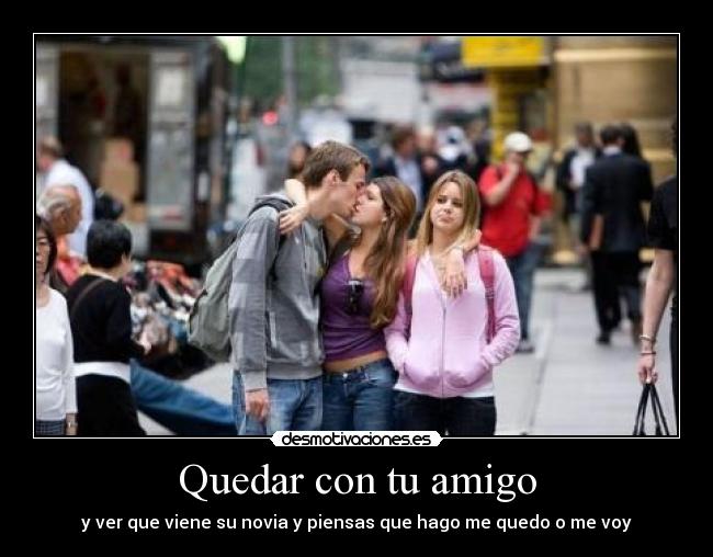 Quedar con tu amigo - 