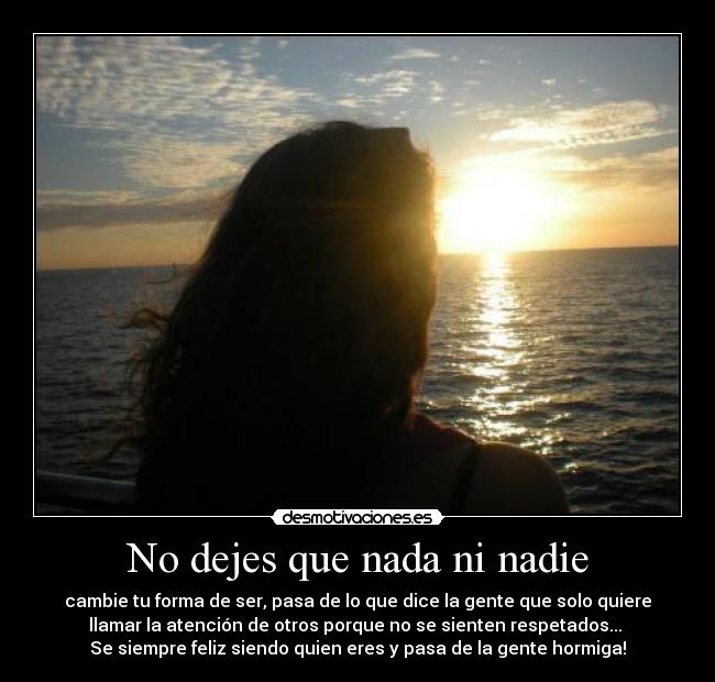 No dejes que nada ni nadie -