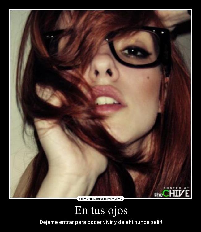 En tus ojos - Déjame entrar para poder vivir y de ahí nunca salir!