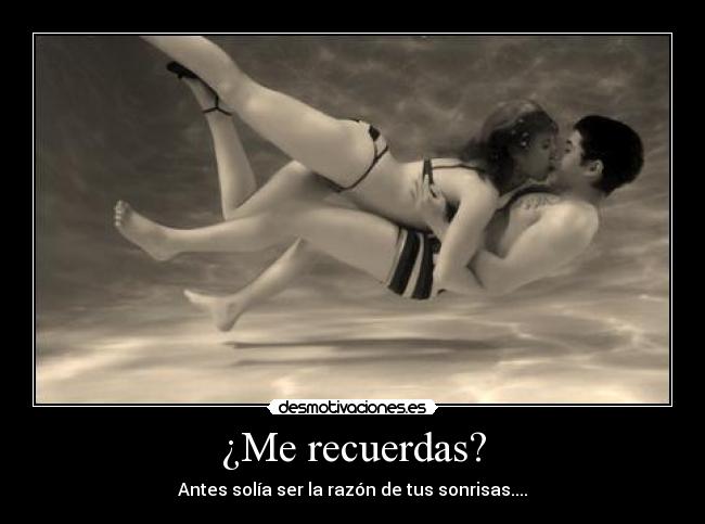 ¿Me recuerdas? -