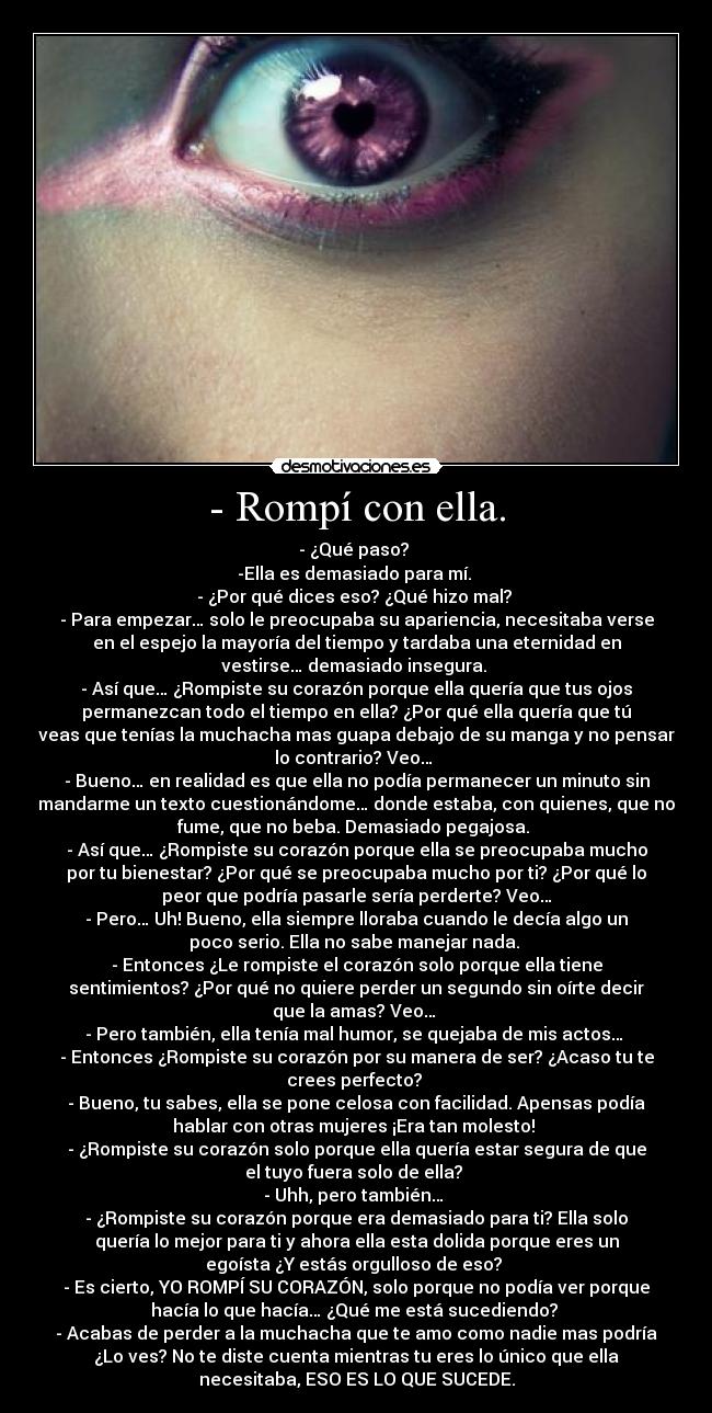 - Rompí con ella. -