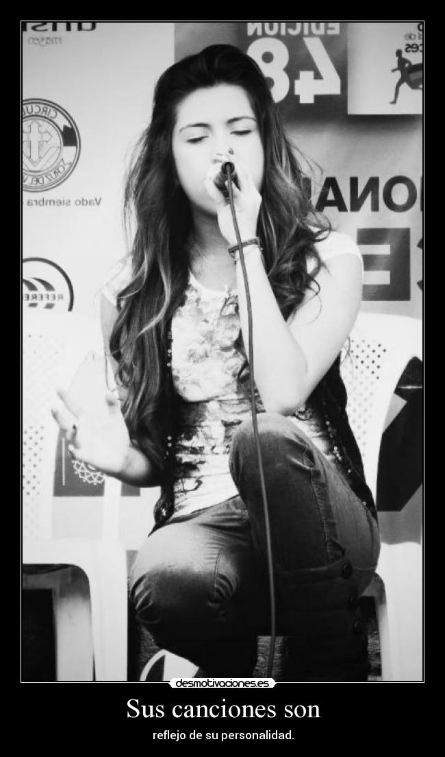 Sus canciones son - reflejo de su personalidad.