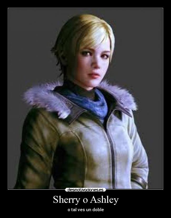 Sherry o Ashley - o tal ves un doble