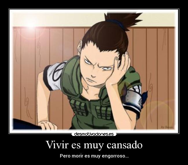 Vivir es muy cansado - Pero morir es muy engorroso...