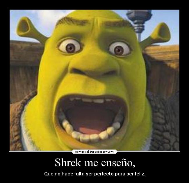 Shrek me enseño, - 