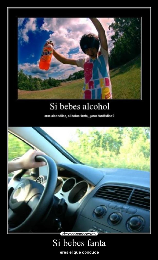 Si bebes fanta - eres el que conduce