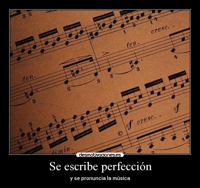 Se escribe perfección - y se pronuncia la música