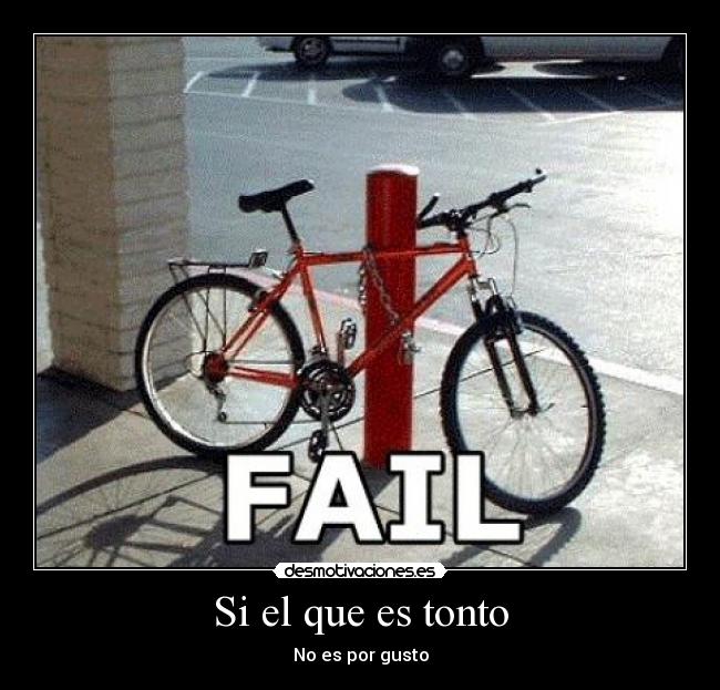 Si el que es tonto -