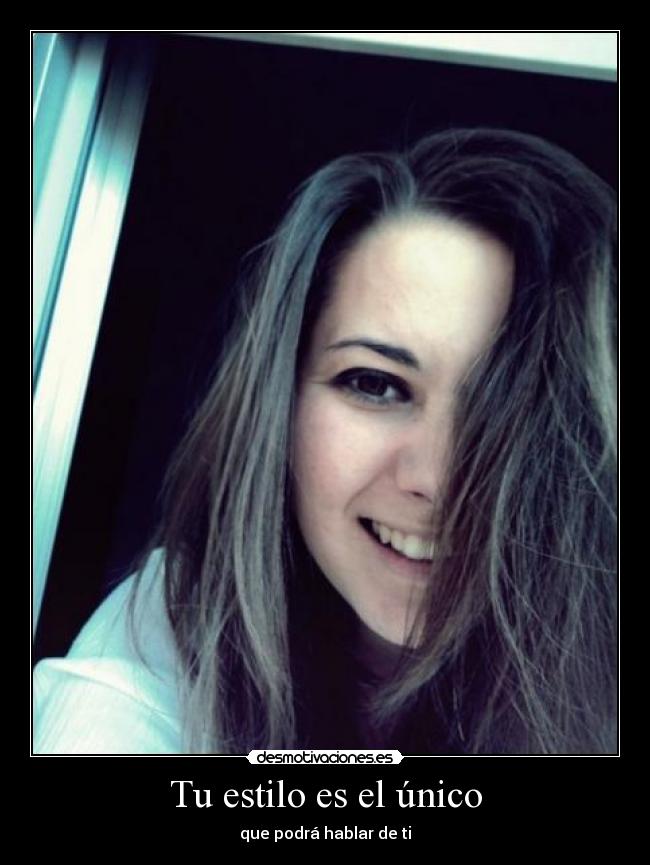 Tu estilo es el único - 