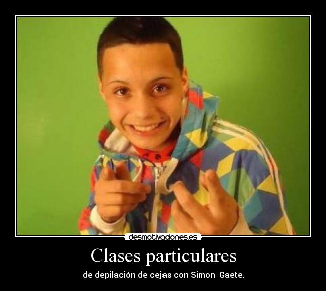 Clases particulares - de depilación de cejas con Simon Gaete.